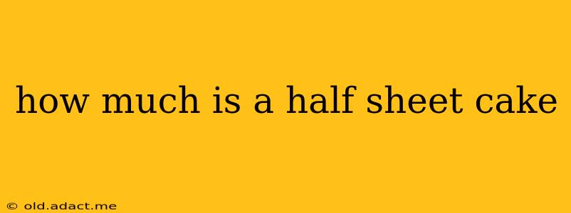 how much is a half sheet cake