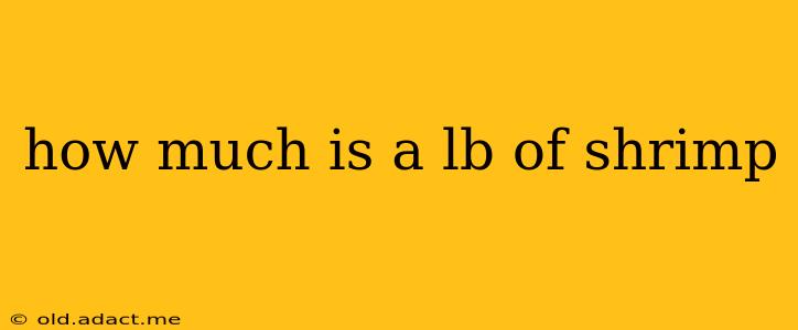 how much is a lb of shrimp