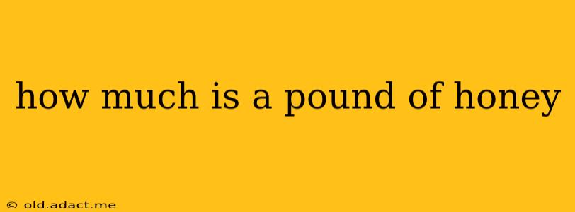 how much is a pound of honey