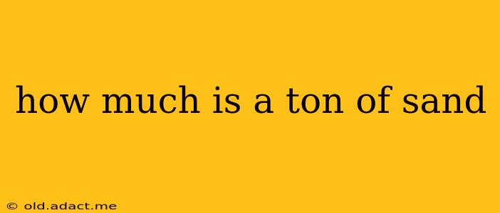 how much is a ton of sand