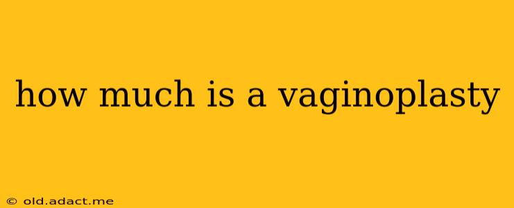 how much is a vaginoplasty
