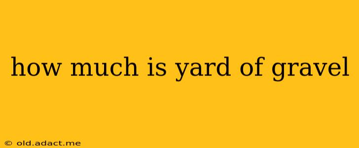 how much is yard of gravel