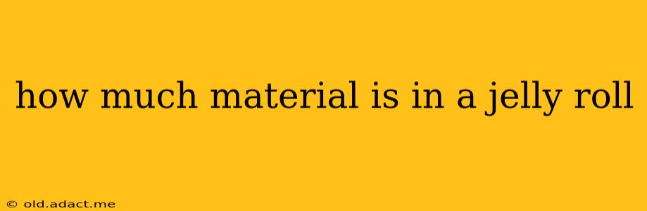how much material is in a jelly roll