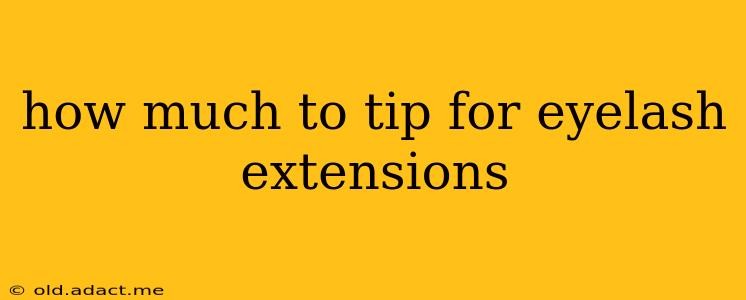 how much to tip for eyelash extensions