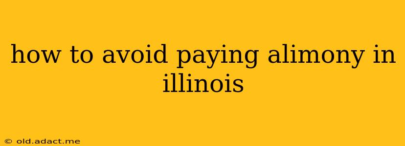 how to avoid paying alimony in illinois