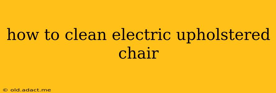 how to clean electric upholstered chair