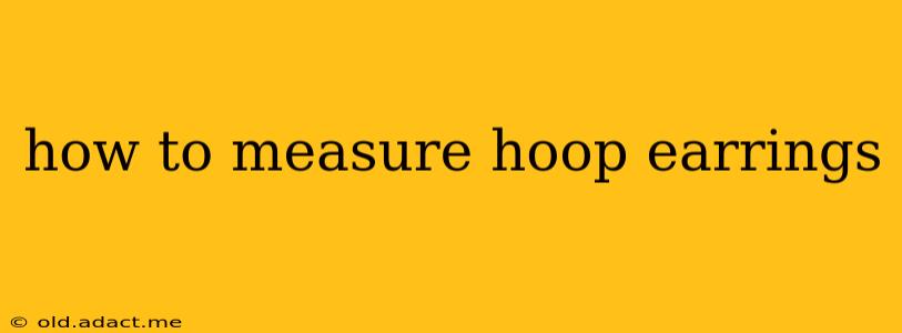 how to measure hoop earrings