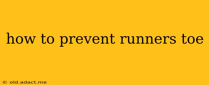 how to prevent runners toe
