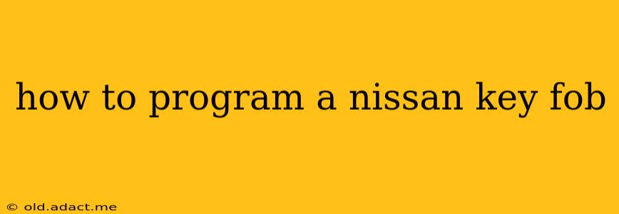 how to program a nissan key fob