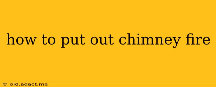 how to put out chimney fire