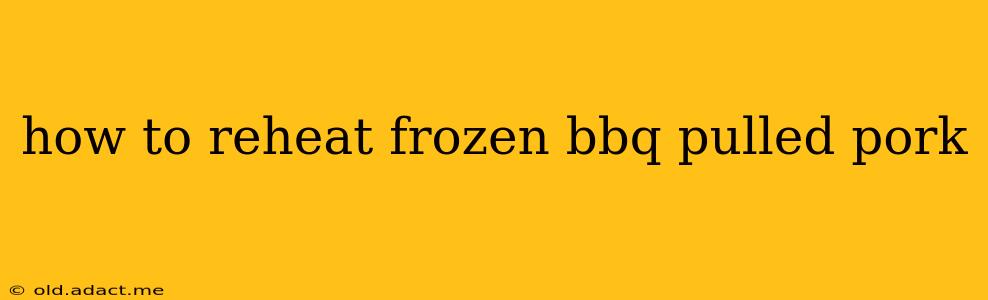 how to reheat frozen bbq pulled pork