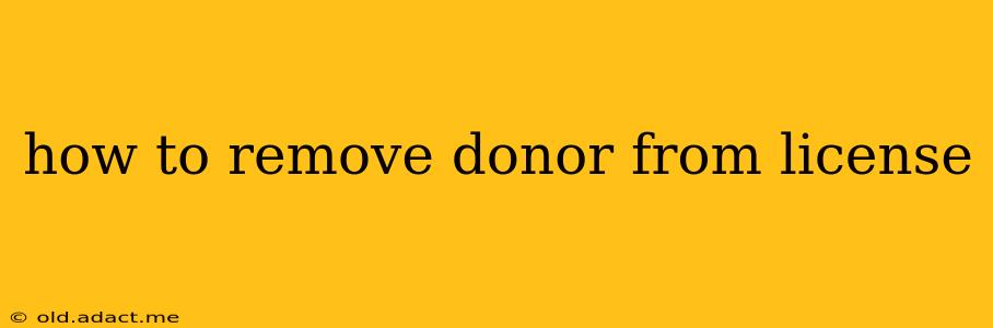 how to remove donor from license