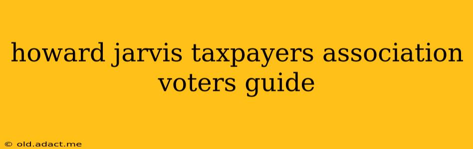 howard jarvis taxpayers association voters guide