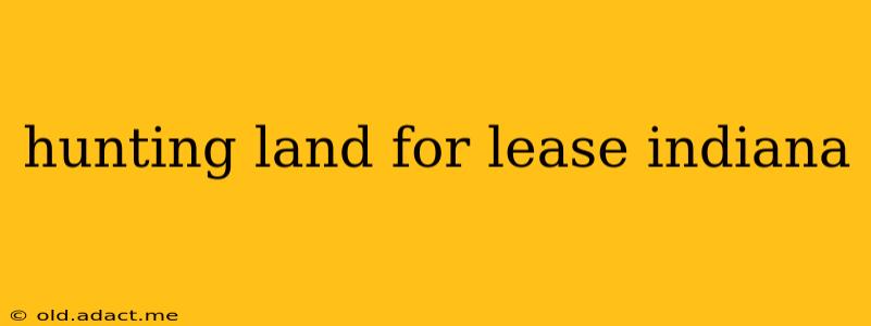 hunting land for lease indiana