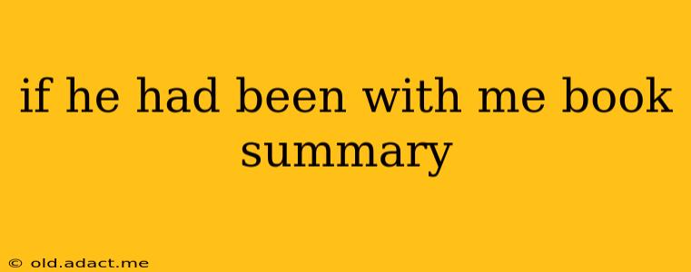 if he had been with me book summary