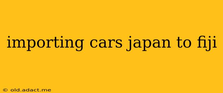 importing cars japan to fiji
