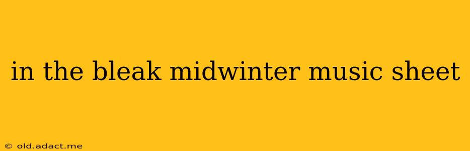 in the bleak midwinter music sheet