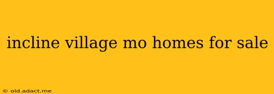 incline village mo homes for sale