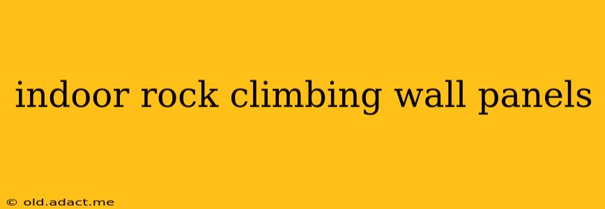 indoor rock climbing wall panels