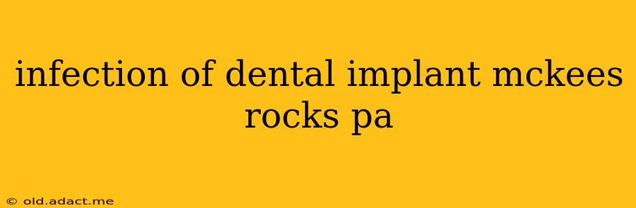 infection of dental implant mckees rocks pa