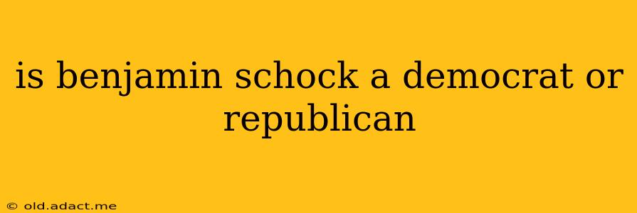 is benjamin schock a democrat or republican