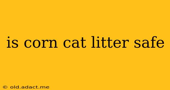 is corn cat litter safe