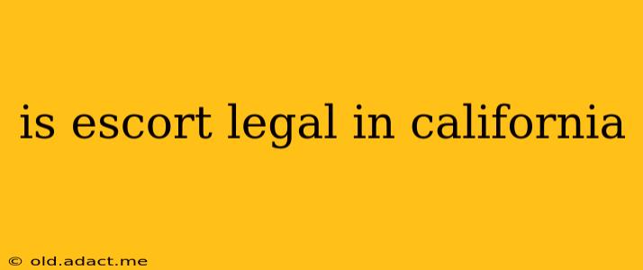 is escort legal in california
