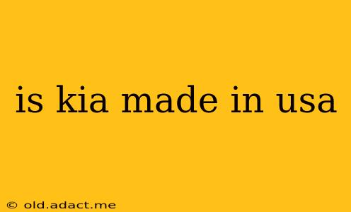 is kia made in usa