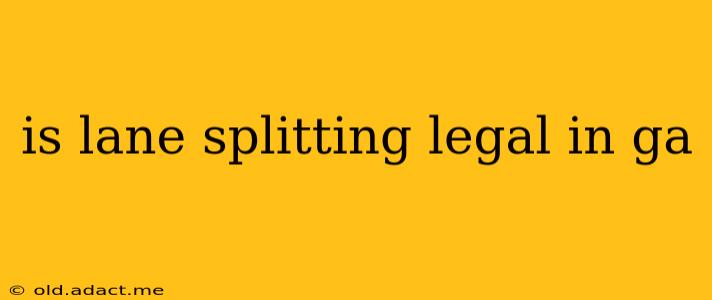 is lane splitting legal in ga