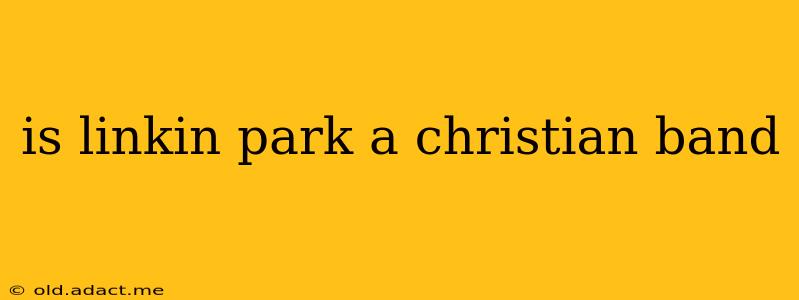 is linkin park a christian band