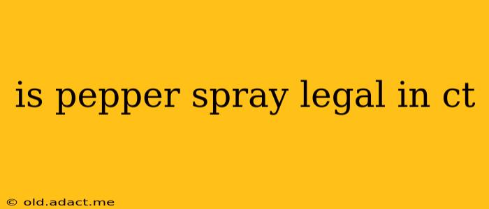 is pepper spray legal in ct