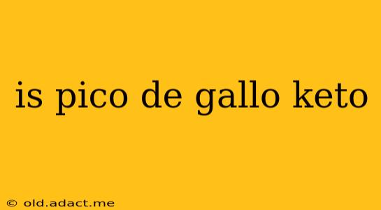 is pico de gallo keto