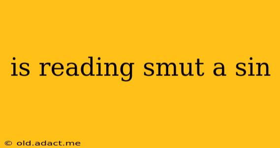 is reading smut a sin