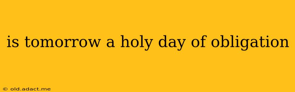 is tomorrow a holy day of obligation