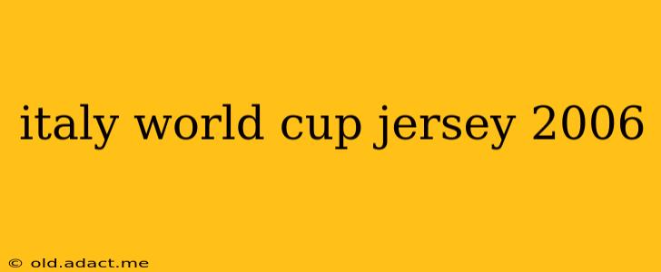 italy world cup jersey 2006