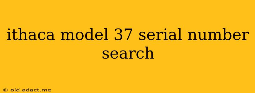 ithaca model 37 serial number search