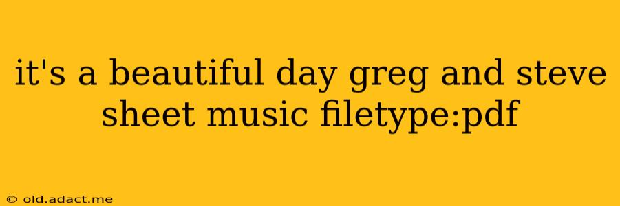 it's a beautiful day greg and steve sheet music filetype:pdf
