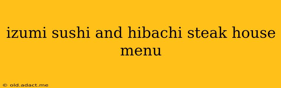 izumi sushi and hibachi steak house menu