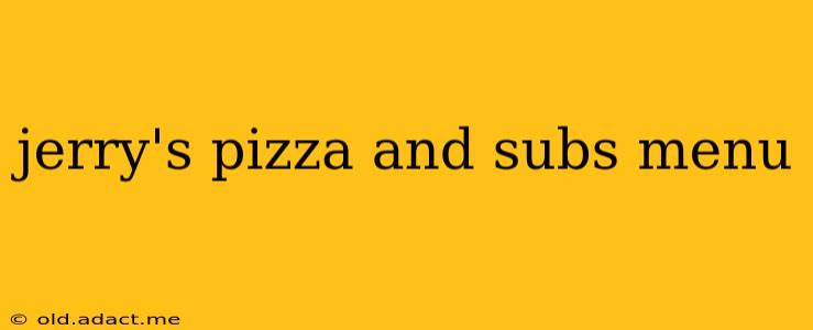 jerry's pizza and subs menu