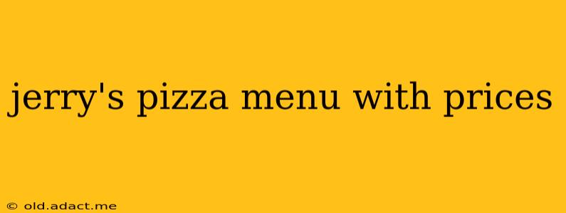 jerry's pizza menu with prices