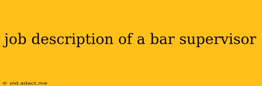 job description of a bar supervisor