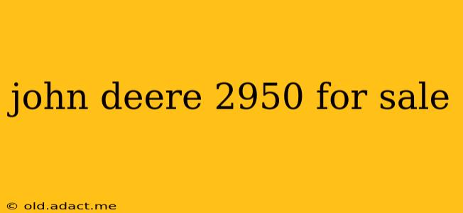 john deere 2950 for sale
