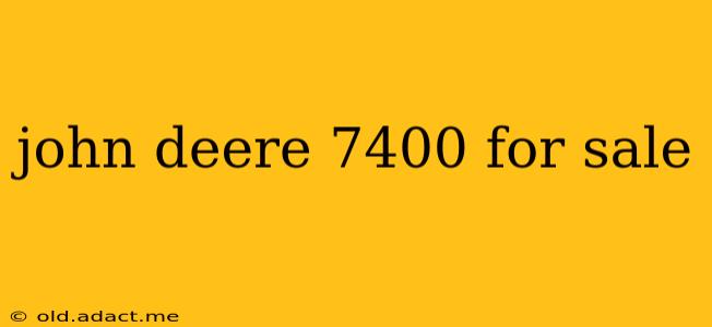 john deere 7400 for sale