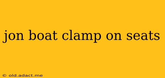 jon boat clamp on seats