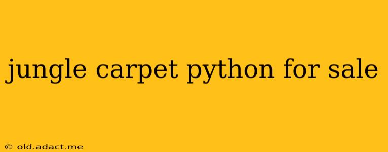 jungle carpet python for sale