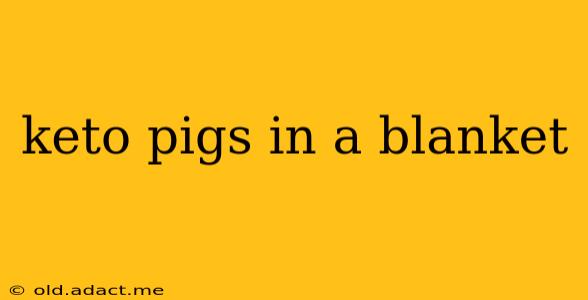 keto pigs in a blanket