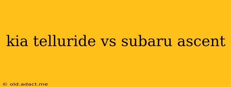 kia telluride vs subaru ascent