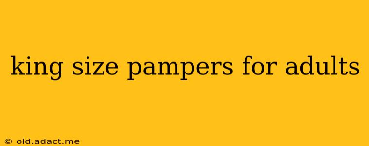 king size pampers for adults