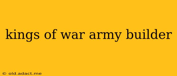 kings of war army builder