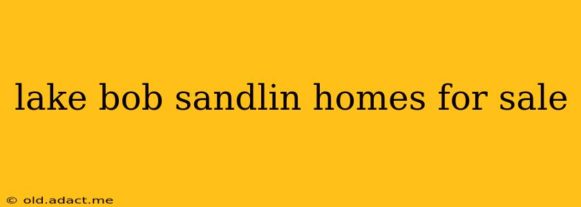 lake bob sandlin homes for sale